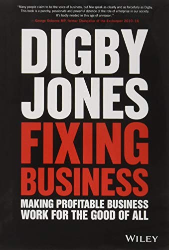 Fixing Business: Making Profitable Business Work for The Good of