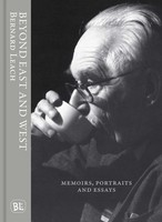 Beyond East And West | Memoirs, Portraits And Essays | Bernard Leach | Englisch