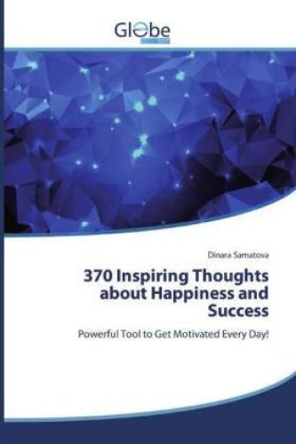 Thumbnail - 370 Inspiring Thoughts About Happiness And Success Powerful Tool To