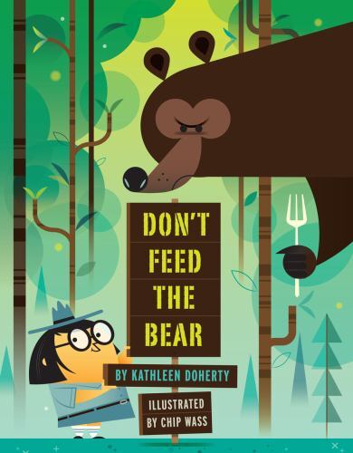 Don't Feed the Bear by Kathleen Doherty (2022, Picture Book)