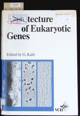 Architecture of Eukaryotic Genes. Kahl, G. [Ed.]: