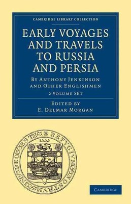 Early Voyages and Travels to Russia and Persia 2 Volume Paperback Set: By Anthon