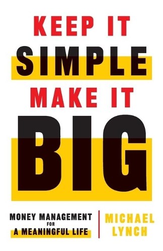 Michael Lynch Unisex Multicolor Keep It Simple, Make It Big: Money Management For A Meaningful - Image 6