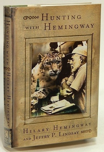 Hunting with Hemingway, Hilary HEMINGWAY & J. P. LINDSAY 1st ed. HC/DJ 76999