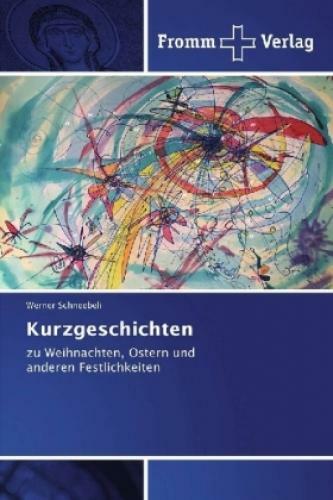 Thumbnail - Kurzgeschichten Zu Weihnachten, Ostern Und Anderen Festlichkeiten 4873