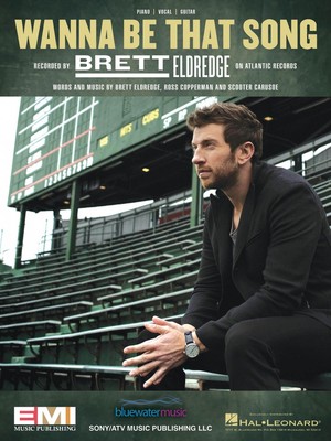 Wanna Be That Song Sheet Music Piano Vocal Brett Eldredge NEW 000224343
