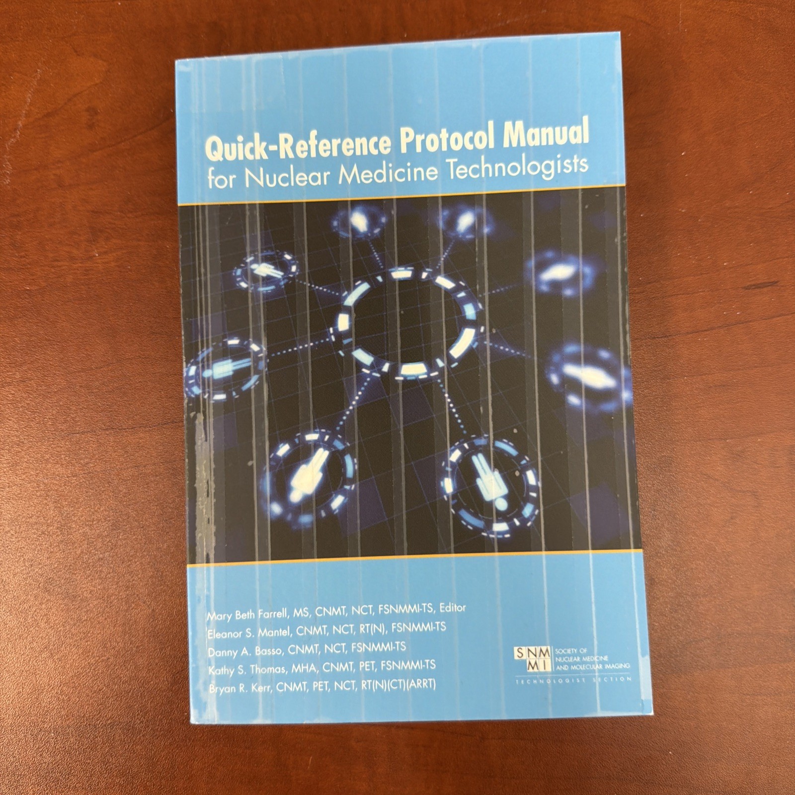 Quick-Reference Protocol Manual for Nuclear Medicine Technologists by Danny...
