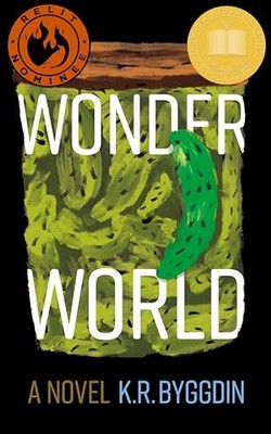 Wonder World: A Novel, K. R. Byggdin
