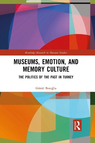 Museums, Emotion, and Memory Culture by Gnl Bozo?lu - 9781032088914