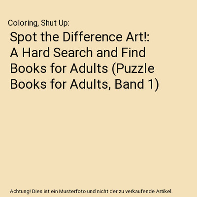 Spot the Difference Art!: A Hard Search and Find Books for Adults 