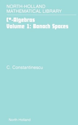 Sevenster - C-ALGEBRASBANACH SPACES VOLUME 1NORTH HOLLAND MATHEMATICA - X555z