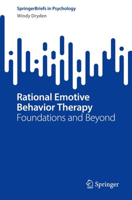 Rational Emotive Behavior Therapy | Foundations and Beyond | Windy Dryden | Buch