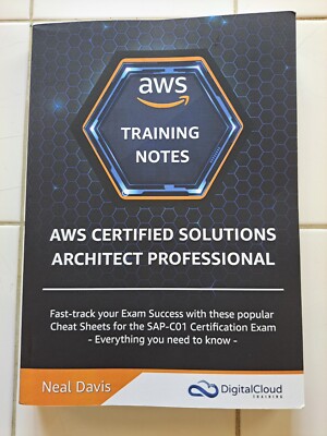 AWS Certified Solutions Architect Associate Training Notes 2019 : Fast ...