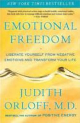 Emotional Freedom: Liberate Yourself- paperback, Judith Orloff MD, 9780307338198