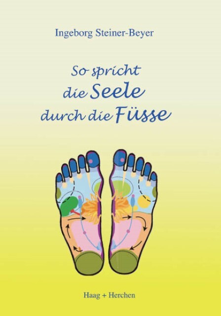 Thumbnail - So Spricht Die Seele Durch Die Füsse Ingeborg Steiner-beyer