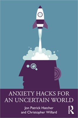 Anxiety Hacks for an Uncertain World (Paperback or Softback)