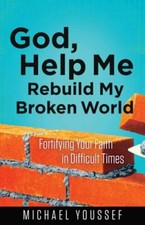 God, Help Me Rebuild My Broken World: Fo- 0736955836, Michael Youssef, paperback