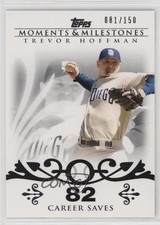 2008 Moments & Milestones Trevor Hoffman (2007 500 Career Saves (524 Total)) 0l1
