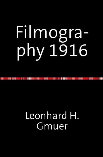 Leonhard GmüR | Filmography 1916 | Taschenbuch | Englisch (2016) | 568 S.-image