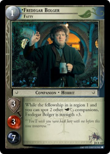 Fredegar Bolger, Fatty Moderately Played LOTR: Treachery & Deceit