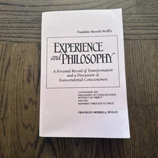 Franklin Merrell-Wolff's Experience and Philosophy Paperback Book