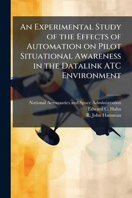 An Experimental Study of the Effects of Automation on Pilot Situational Awarenes