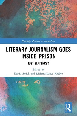Literary Journalism Goes Inside Prison | Just Sentences | David Swick (u. a.)