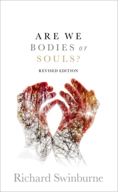 Are We Bodies or Souls? Revised edition by Richard  Swinburne (Paperback Book)