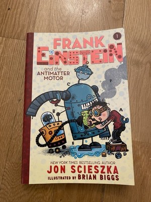 Frank Einstein and the antimatter motor / Jon Scieszka / Zustand sehr gut