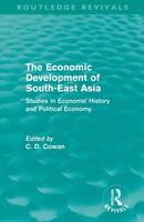 C. D. Cowan | The Economic Development Of South-East Asia (Routledge Revivals)
