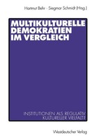 Multikulturelle Demokratien Im Vergleich Siegmar Schmidt