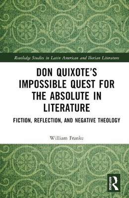 Don Quixotes Impossible Quest for the Absolute in Literature - 9781032688961