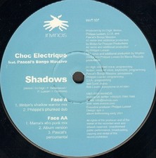 CHOC ELECTRIQUE - Shadows , Feat. Pascal's Bongo Massive - 2000 Invincis ‎Uk