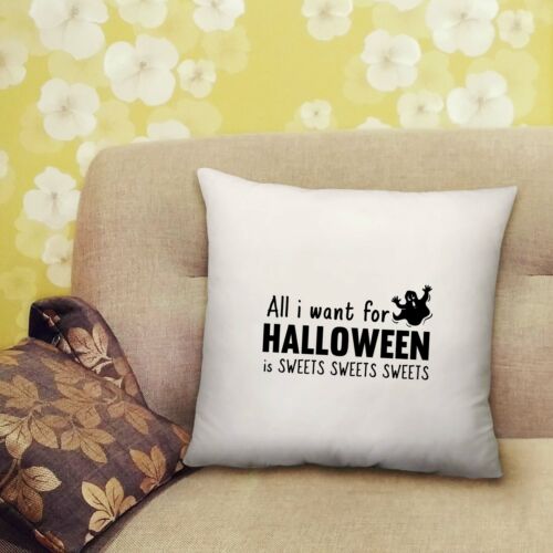 I Want For Halloween Is Sweets Printed Cushion Gift Filled Insert-40cm x 40cm - Picture 1 of 1