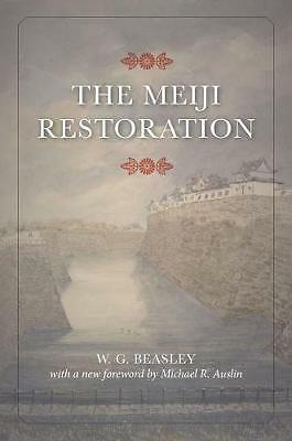 The Meiji Restoration by W. G. Beasley (Paperback, 2018)