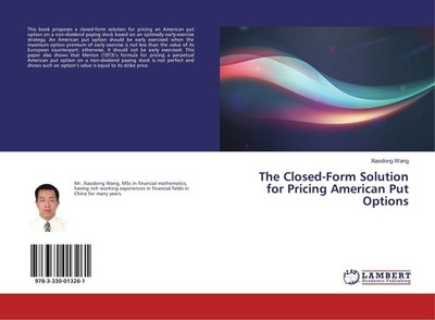 The Closed-Form Solution for Pricing American Put Options Xiaodong Wang