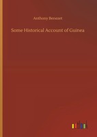 Anthony Benezet | Some Historical Account Of Guinea | Buch | Englisch (2019)