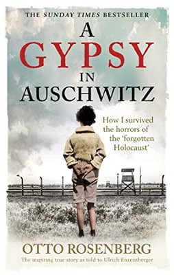 Eine Zigeunerin in Auschwitz: Wie ich die Schrecken des ''vergessenen Holocaust'' überlebte b