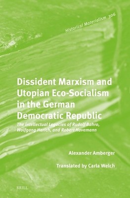 Dissident Marxism and Utopian Eco-Socialism in the German Democratic Republic: T
