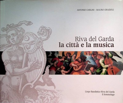 Riva del Garda: Die Stadt und die Musik