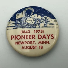 1843-1973 Newport Minnesota Pioneer Days Vintage Badge Button Pin Pinback  K8 