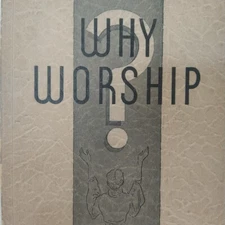 RARE Why Worship by Muriel Lester Vintage 1937 Church Christian God Spirit