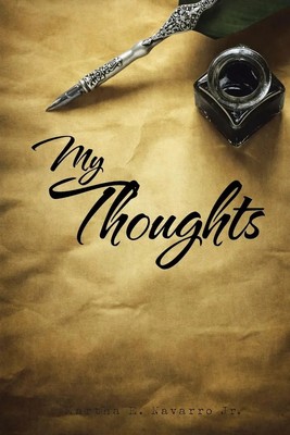 My Thoughts Martha E. Navarro Jr Taschenbuch Kartoniert / Broschiert Englisch