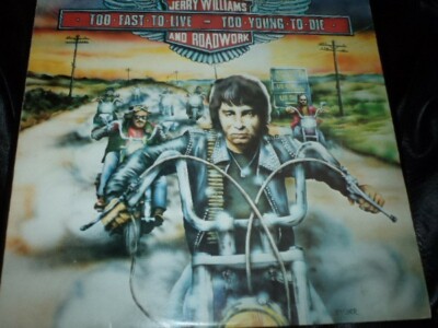 Jerry Williams & Roadwork Too Fast To Live, Too Young To Die Sonet Vinyl LP