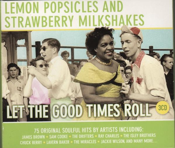 Various Artists Lemon Popsicles & Strawberry Milkshakes Let the Good Times Roll