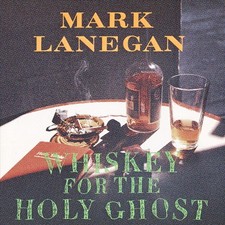 Image of MARK LANEGAN WHISKEY FOR THE HOLY GHOST NEW VINYL RECORD
