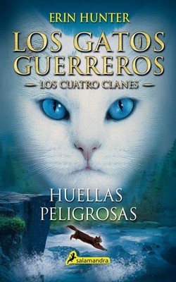 Huellas peligrosas / A Dangerous Path: Los Cuatro Clanes by Erin Hunter (Spanish