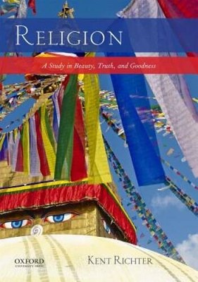 Religion: A Study in Beauty, Truth, and Goodness - Paperback - VERY GOOD