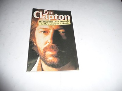 Eric Clapton by Marc Roberty & Chris Welch (Paperback Book, 1984)
