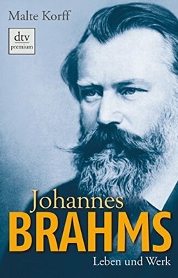 Johannes Brahms: Leben und Werk (dtv Buch dtv Verlagsgesellschaft mbH & Co. KG